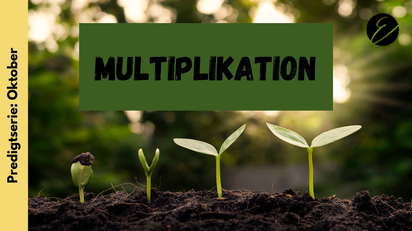 Multiplikation - Predigtserie