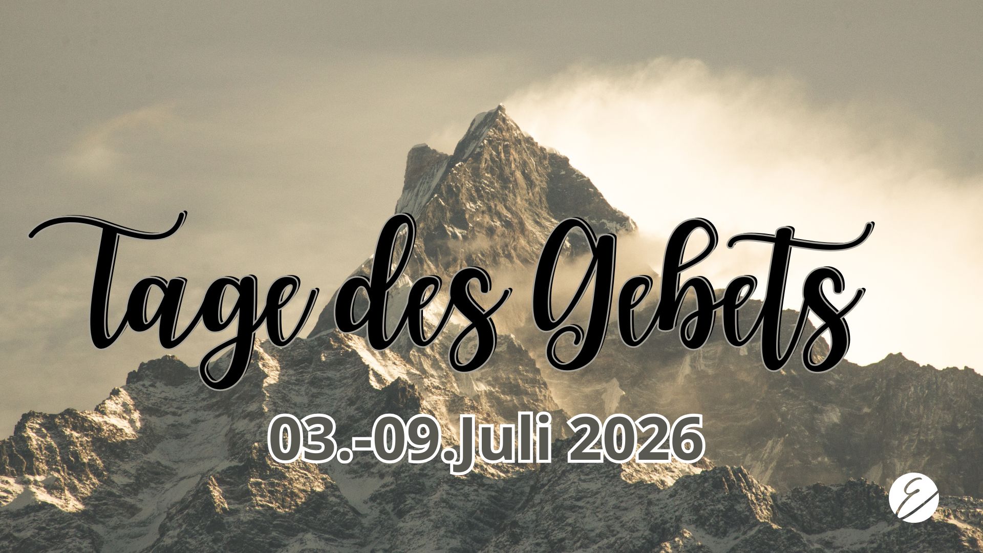 7 Tage des Gebets – 3.–9. Juli 2026